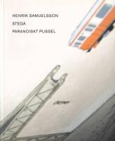 Henrik Samuelsson : Stega : paranoiskt pussel