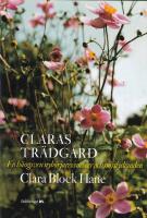 Claras tr&auml;dg&aring;rd : en h&auml;ngiven nyb&ouml;rjares succ&eacute;er och misslyckanden