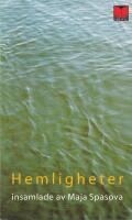 Hemligheter : insamlade av Maja Spasova