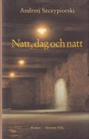 Natt, dag och natt : roman
