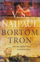 Bortom tron : islamiska utflykter bland de omv&auml;nda folken