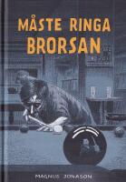 M&aring;ste ringa brorsan