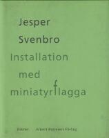 Installation med miniatyrflagga : dikter