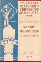 STUDENTF&Ouml;RENINGEN VERDANDIS SM&Aring;SKRIFTER N:r 486 - SVERIGES PENNINGV&Auml;SEN - EN HISTORISK &Ouml;VERSIKT 