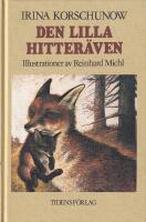 Den lilla hitter&auml;ven : ber&auml;ttelsen om hur en r&auml;vunge fick en ny mamma