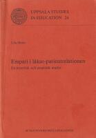 Empati i l&auml;kar-patientrelationen : en teoretisk och empirisk analys = [Empathy in the doctor-patient relationship] : [a theoretical and empirical analysis]