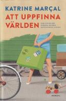 Att uppfinna v&auml;rlden : hur historiens st&ouml;rsta felt&auml;nk satte k&auml;ppar i hjulet