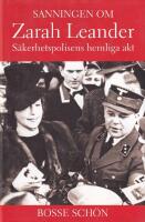 Sanningen om Zarah Leander : s&auml;kerhetspolisens hemliga akt