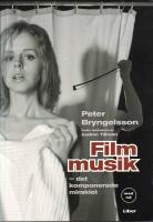 Filmmusik - det komponerade miraklet