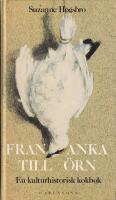 Fr&aring;n anka till &ouml;rn : en kulturhistorisk kokbok