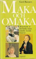 Maka och omaka : tjugo portr&auml;tt av ber&ouml;mda m&auml;ns mindre k&auml;nda hustrur