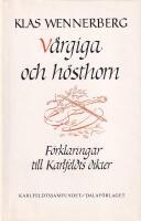 V&aring;rgiga och h&ouml;sthorn : f&ouml;rklaringar och kommentarer till Erik Axel Karlfeldts dikter