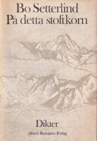 P&aring; detta stoftkorn : dikter
