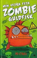 Min stora feta zombieguldfisk