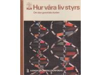 Hur v&aring;ra liv styrs. Om den genetiska koden