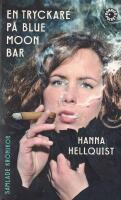 En tryckare p&aring; Blue Moon Bar : samlade kr&ouml;nikor