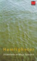 Hemligheter : insamlade av Maja Spasova