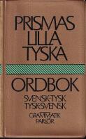 Prismas lilla tyska ordbok : [svensk-tysk, tysk-svensk] : [grammatik, parl&ouml;r]