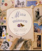 Mina minnen : Albums- och klippboksid&eacute;er f&ouml;r fotografier och minnessaker