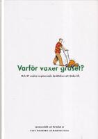 Varf&ouml;r v&auml;xer gr&auml;set? : och 57 andra inspirerande ber&auml;ttelser att t&auml;nka till