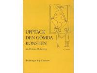 Uppt&auml;ck den gl&ouml;mda konsten