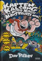 Kapten Kalsong och moster Medusas monstru&ouml;sa mani