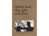 M&ouml;tet med dig sj&auml;lv och livet