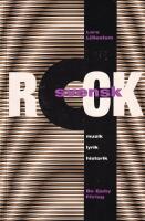 Svensk rock : musik, lyrik, historik