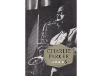 Charlie Parker - Jazz 6