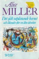 Det sj&auml;lvutpl&aring;nande barnet och s&ouml;kandet efter en &auml;kta identitet