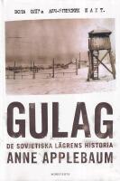 Gulag : de sovjetiska l&auml;grens historia