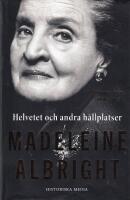 Helvetet och andra h&aring;llplatser