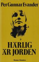 H&auml;rlig &auml;r jorden : [roman]