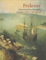 Psykoser : Ett humanistiskt och biologiskt perspektiv.