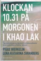 Klockan 10.31 p&aring; morgonen i Khao Lak