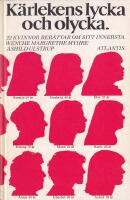 K&auml;rlekens lycka och olycka : 22 kvinnor ber&auml;ttar ur sitt innersta