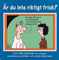 &Auml;r du inte riktigt frisk?