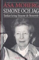 Simone och jag : tankar kring Simone de Beauvoir
