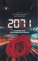2071 : p&aring; spaning efter socialdemokratins framtid