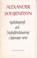Sj&auml;lvbiografi och Nobelf&ouml;rel&auml;sning i litteratur 1970