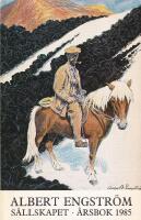 Albert Engstr&ouml;m S&auml;llskapet &Aring;rsbok 1985