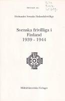 S&auml;rtryck ur: Svenska frivilliga i Finland 1939-1944: Vinterkriget