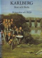 Karlberg : slott och skola M&auml;nniskor och Milj&ouml;