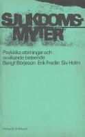 Sjukdomsmyter. Psykiska st&ouml;rningar och avvikande beteende