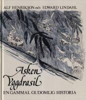 Asken Yggdrasil : en gammal gudomlig historia