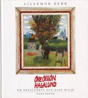 Olle Olsson Hagalund : om konstn&auml;ren och hans milj&ouml;