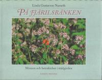 P&aring; fj&auml;rilsb&auml;nken : minnen och betraktelser i tr&auml;dg&aring;rden