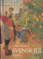 Svensk jul : gamla och nya bilder med korta kommentarer