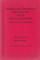 BORDERLINE ST&Ouml;RNINGAR HOS KLIENTER VID EN SOCIALV&Aring;RDSBYR&Auml;