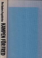 Kampen f&ouml;r fred. Ber&auml;ttelse om en ok&auml;nd folkr&ouml;relse